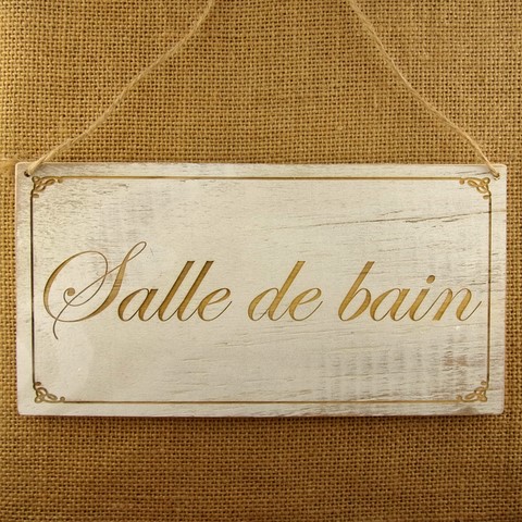 pancarte shabby chic salle de bains vintage  fabrication artisanale française Au p'tit Bonheur Nothalten Alsace route du Vin